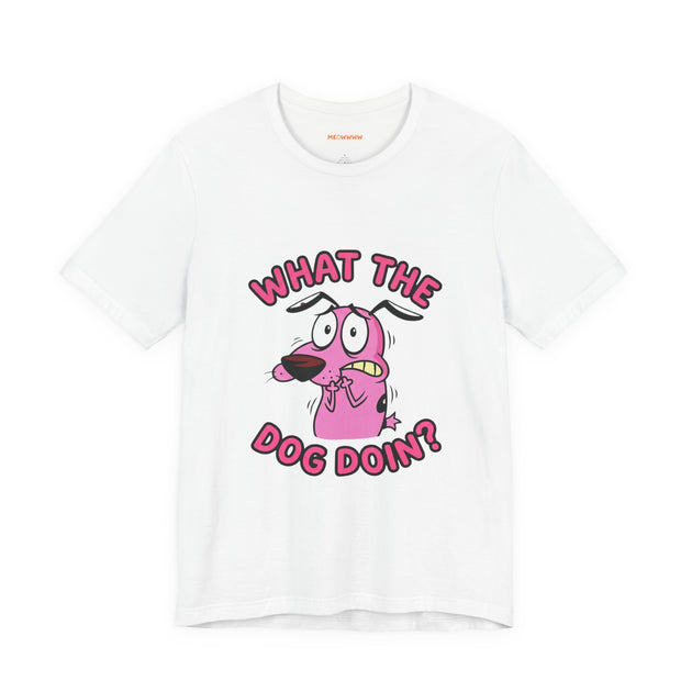 What The Dog Doin - Regular Tee
