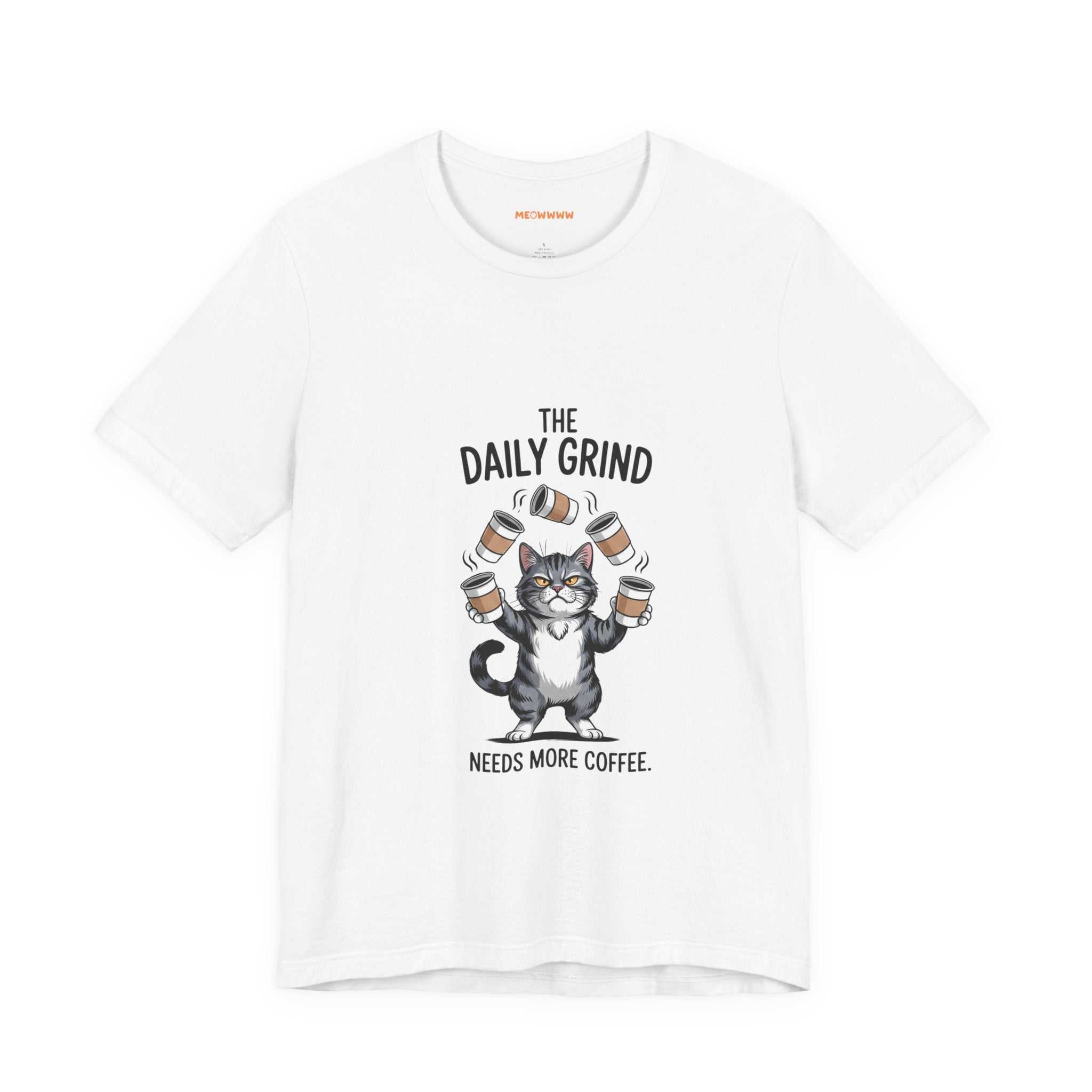 "The Daily Grind Needs More Coffee" - Regular Tee