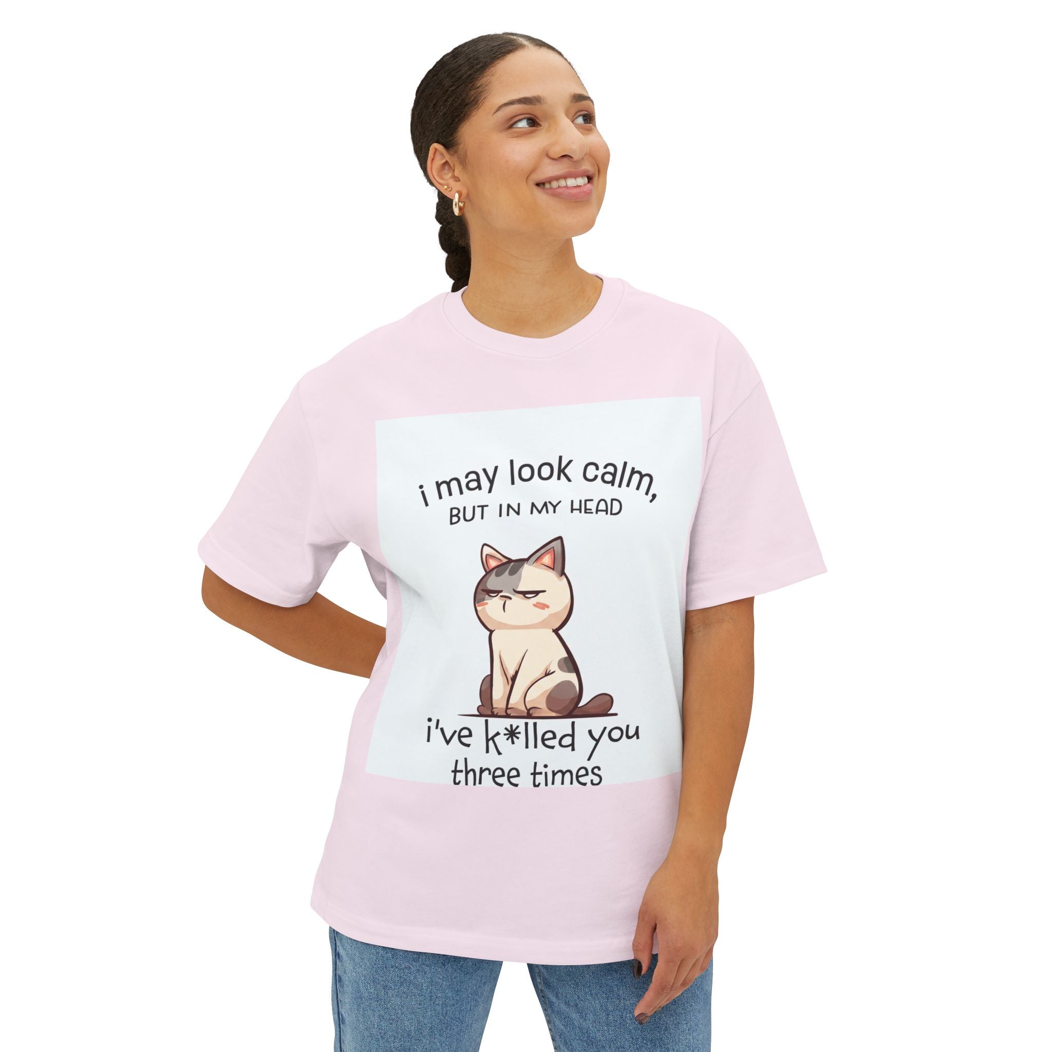 "I May Look Calm But In My Head..." - Oversized Tee