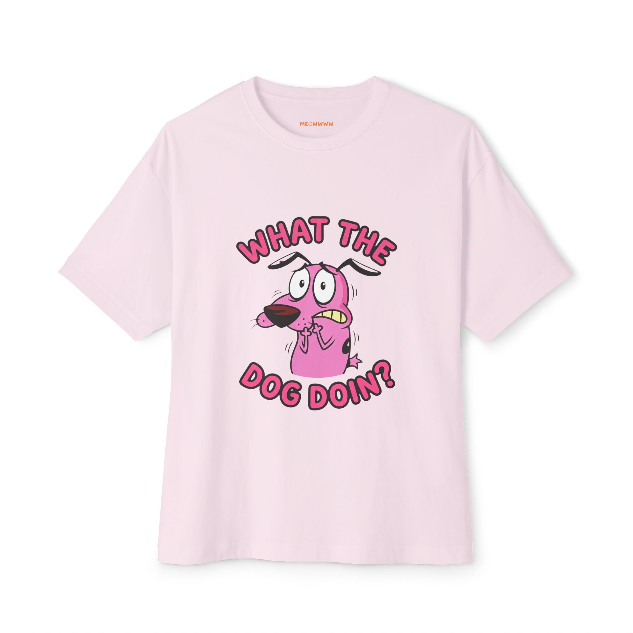 WHAT THE DOG DOIN - Oversized Tee