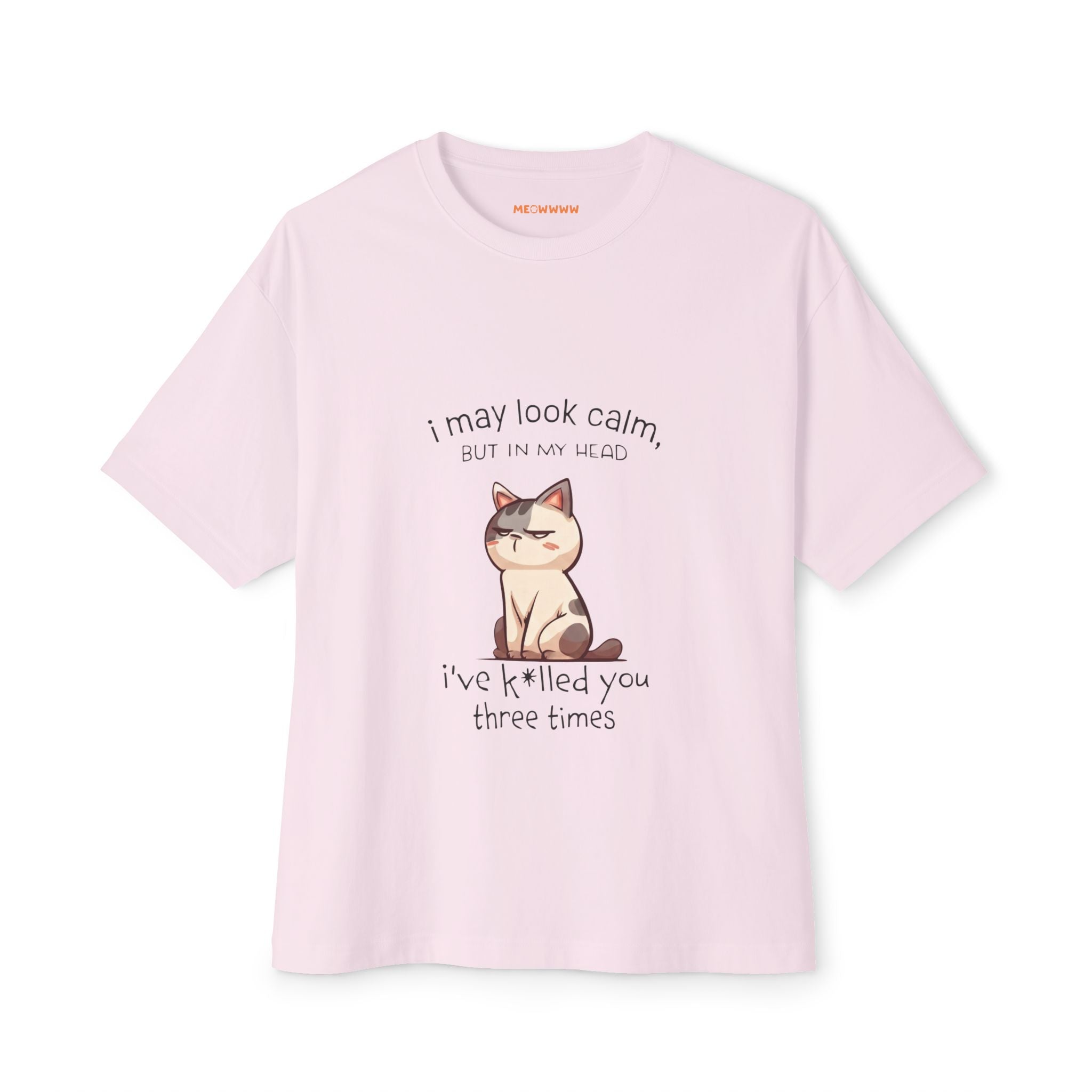 "I May Look Calm But In My Head..." - Oversized Tee