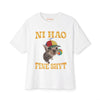 NI HAO FINE SHYT - Oversized Tee