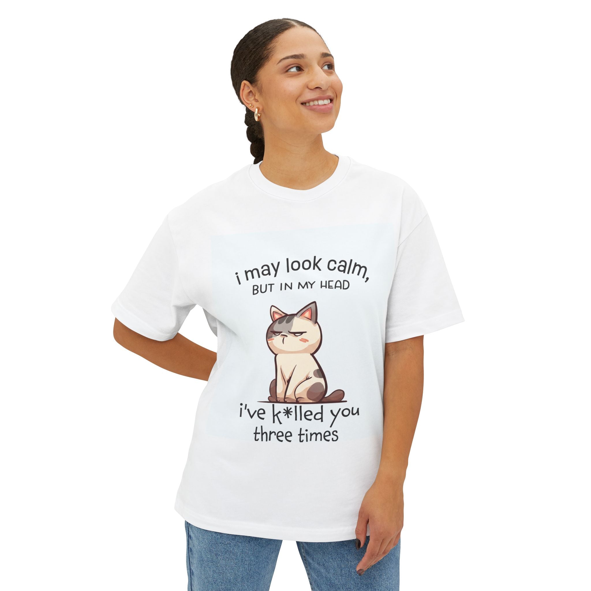 "I May Look Calm But In My Head..." - Oversized Tee