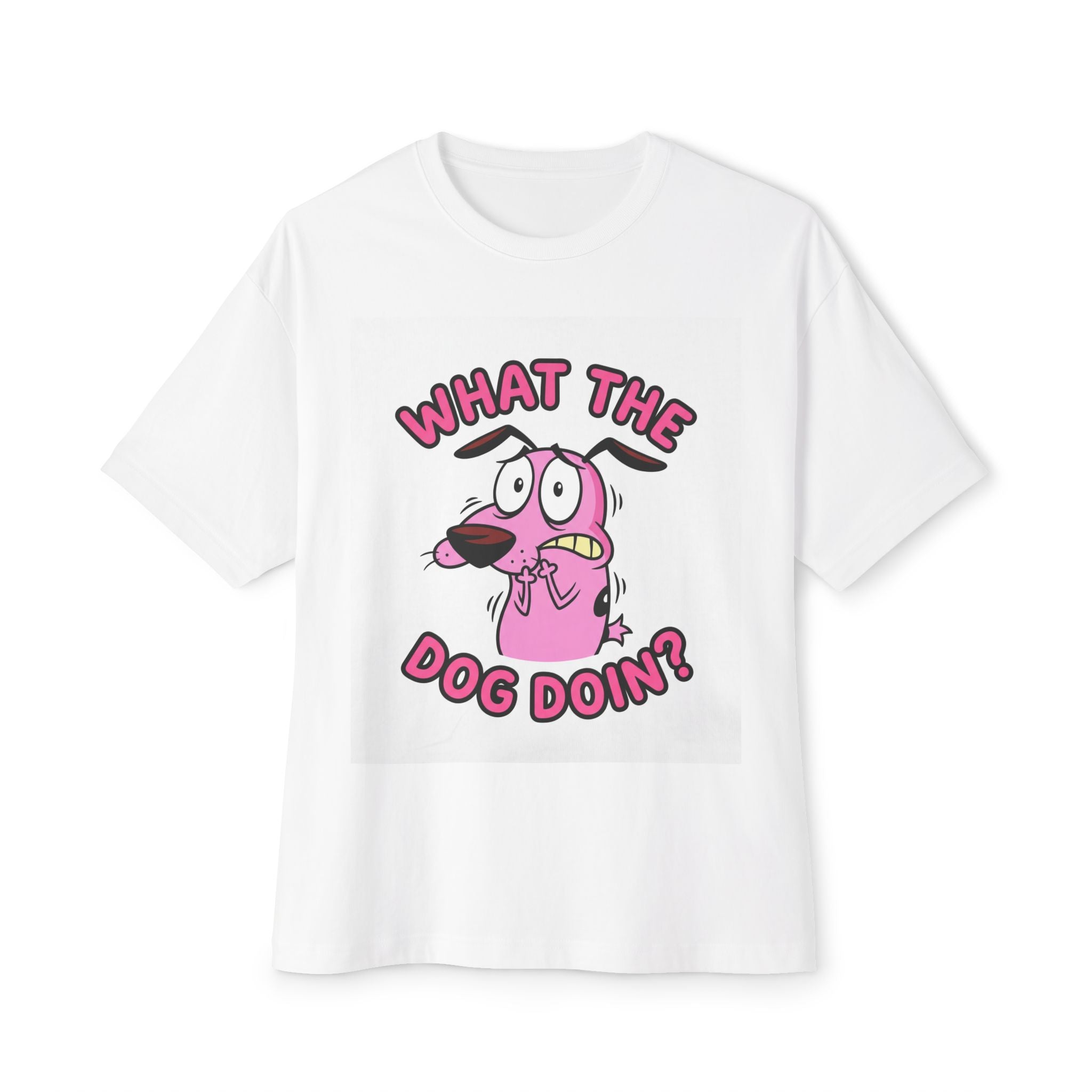 WHAT THE DOG DOIN - Oversized Tee