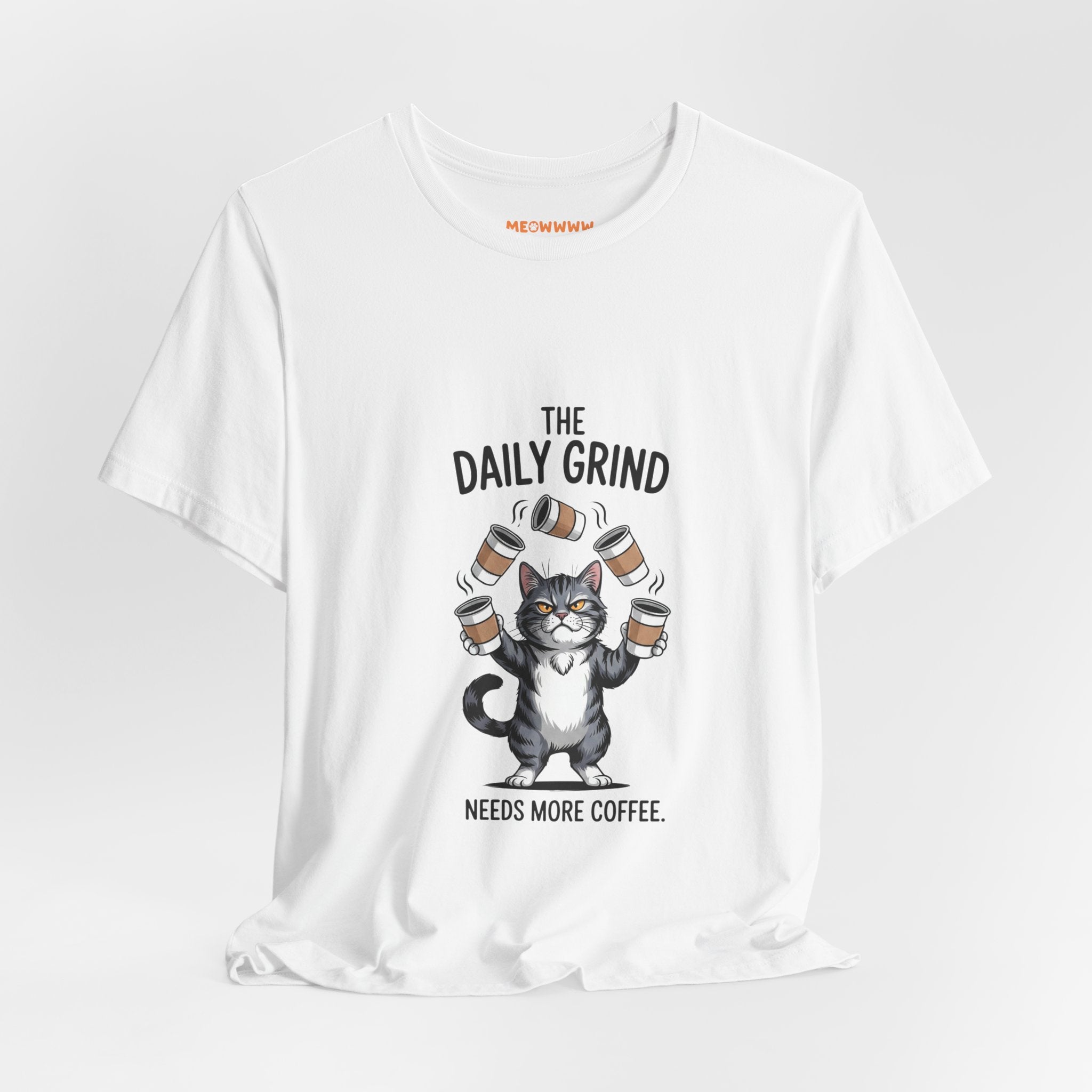 "The Daily Grind Needs More Coffee" - Regular Tee