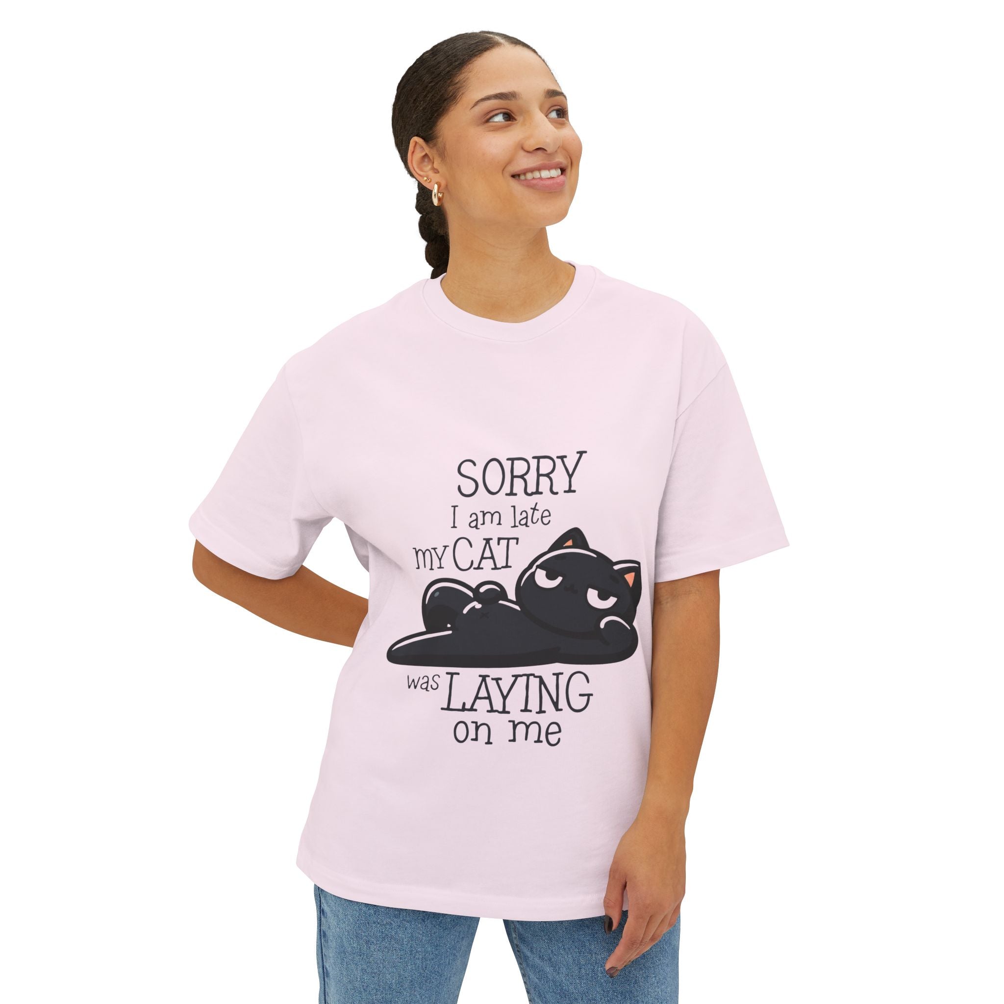 Sorry I Am Late, My Cat Was Laying On Me - Oversized Tee